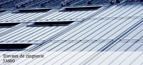 Travaux de zinguerie 33600